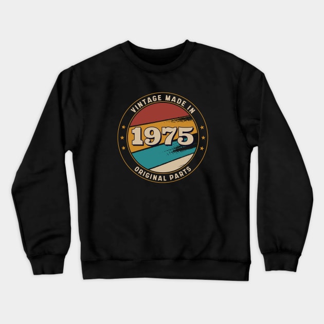 Vintage, Made in 1975 Retro Badge Crewneck Sweatshirt by SLAG_Creative
